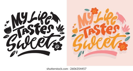 Trendy  Lettering for t-shirt design, mug print, bag print, clothes fashion. 100% hand drawn vector image.