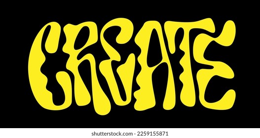 Trendy liquid chrome typography design element.  Motivational word Create lettering inscription. Isolated colorful vector template for texturing. Web, fashion, print purposes design element