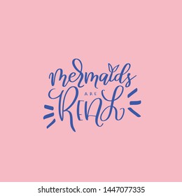 Trendy mermaids card. Handwritten summer lettering mermaid quote. Iisolated vector calligraphy summer phrase. Summer baby mermaid lettering for print and poster.