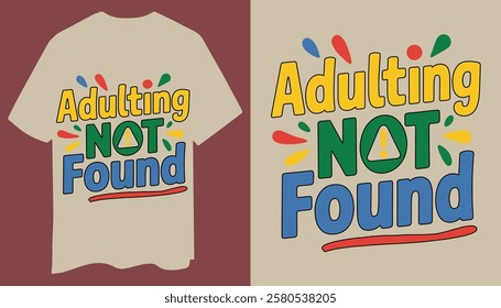 Trendy And Minimal "Adulting Not Found" T-Shirt