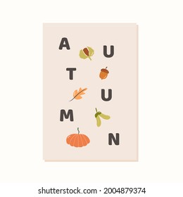 Trendy minimalist fall season greeting card. Autumn text with acorn, chestnut, oak leaf, maple seed and pumpkin. Modern vector scandinavian wall art poster. Vertical illustration in flat cartoon style