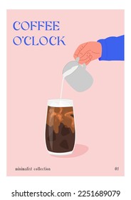 Trendy minimalist poster. Barista hand pouring milk in black ice coffee or tea. Modern print with text or banner for cafe or coffee shop. Vector flat style illustration. 