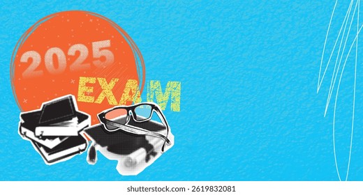 Trendy modern art halftone collage "EXAM 2025" with glasses, books and academic cap. Concept of learning, education, pop art style. Paper cut element