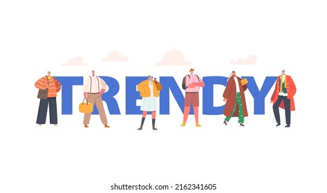 Trendy Modern and Elegant Aged Pensioners Concept. Old Male and Female Characters Wear Fashionable Clothes. Stylish Senior Men or Women Poster, Banner or Flyer. Cartoon People Vector Illustration