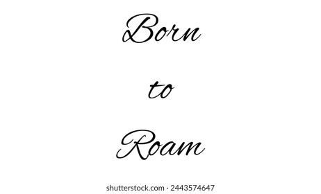 Trendy and modern. Text on white background. Inspirational and motivational quotes typography designs: for prints, posters, cards, t shirt, coffee mug hoodies etc. 