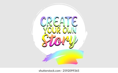 Trendy motivational inscription for print Create your own story. White color.  Youth icon, print for clothes, bags, tertaday, etc. Vector graphics isolated on gray background.