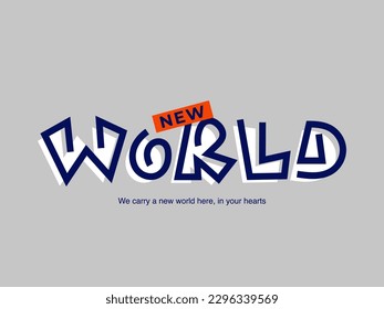 Trendy New World t shirt design, vector graphic, typographic poster or t shirts street wear and Urban style