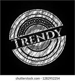 Trendy on chalkboard