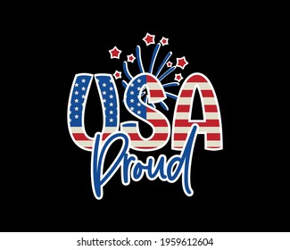 Trendy Patriotic quote. USA Proud lettering with american flag texture for t shirt design, invitation card, mug to celebrate 4th of July. Vector hand drawn print for Independence Day on black.