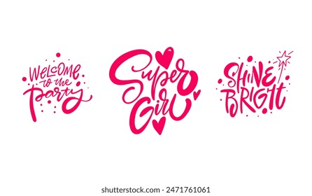 Trendy pink lettering saying 'Welcome to the Party', 'Super Girl', and 'Shine Bright' with heart decorations.