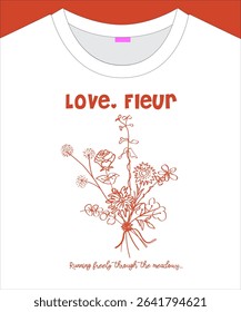 A trendy and poetic wildflower bouquet line illustration with a romantic slogan, perfect as a delicate and heartfelt graphic print for t-shirts or any design.