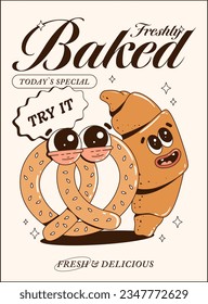 Trendy poster with pretzel and croissant groovy retro characters. Freshly baked. Branding mascots for cafe, restaurant, bar. Vector illustration.