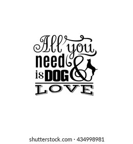 Trendy quote typographical background about dog. Template  for business card poster label and banner. Illustration of silhouette of dog's profile.