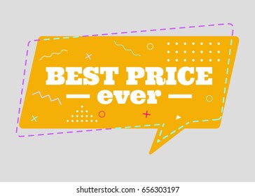 Trendy Sale Geometric Vector Bubble. Best Price Ever Tag, Business Label, Promo Badge. Flat Shape, Comic Style. Bright Retro Background with Memphis Style Pattern for Sale Promo Marketing.