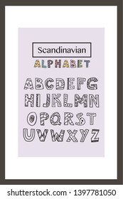 Trendy scandinavian alphabet in vector. ABC hand lettering. Nordic typographic design for poster, banner, print, decoration kids playroom or greeting card. Cute educational letters set.