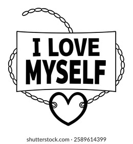 Trendy self-love vector art for t-shirts, featuring modern typography and a positive message. Perfect for fashion graphics, apparel prints, and digital designs. Editable, high-quality, and stylish