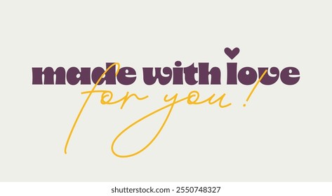 Trendy and simplify "Made with Love for You" typography design featuring a bold font and heart shape. Design for gift tags, cards, or branding. Vector illustration 