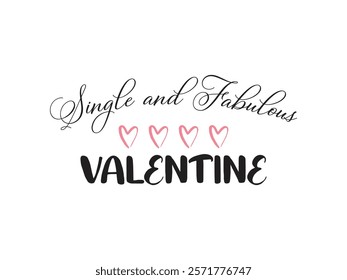 Trendy single valentine quote design embraces your fabulous self to celebrate love your way