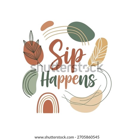 Trendy "Sip Happens" design for fun beverage promotions or social media