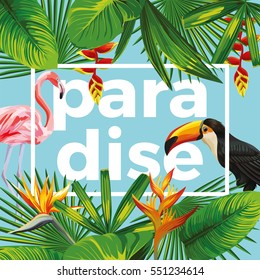 Trendy slogan paradise in the frame. The composition of tropical banana leaves, flowers wild birds toucan and pink flamingo. Blue background