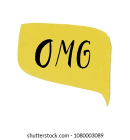 Trendy speech bubble in comics design with short handwritten message. Hand lettering - OMG. For card, mug, poster or t-shirt
