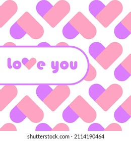 Trendy square design with hearts pattern and text love you. Geometric, simple template for social media posts, mobile apps, card, banners design and internet ads. Vector illustration