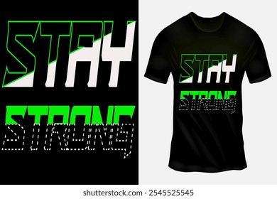 Trendy "Stay Strong" Neon Green and White Typography T-Shirt Design with Pixelated Digital Effect for Activewear and Casual Fashion