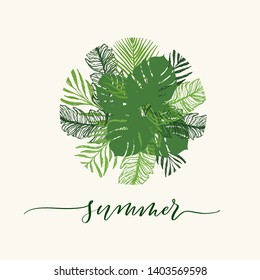 Trendy Summer Tropical Leaves Vector Design with calligraphy.