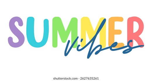 Trendy "Summer Vibes" design with rainbow block letters and modern script. Perfect for t-shirts, cards, beachwear, or sunny seasonal projects.

