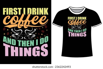 Trendy sweet coffee colorful vector Typography t-shirt design