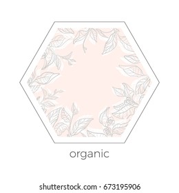 Trendy template. Tea branch with natural leaves and flowers. Organic product. Design in hexagon. Copy space. Vector illustration Eps.10