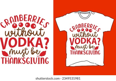 Trendy Thanksgiving t shirt Design and Thanksgiving Typography t shirt Do you need a Thanksgiving T-shirt design You are in the right store