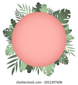 Trendy tropical leaves frame. Summer vector design. Floral jungle border of pink circle.