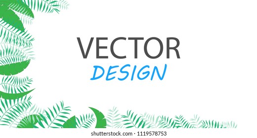 Trendy Tropical Leaves Vector Design. Vector banners. Frame design for text. Banner with tropical plants.