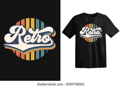 Trendy tshirt design, vintage typography and lettering art, retro slogan