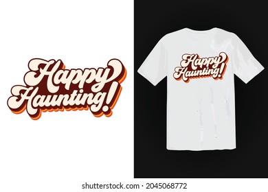 Trendy tshirt design, vintage typography and lettering art, retro slogan