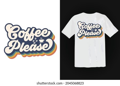 Trendy tshirt design, vintage typography and lettering art, retro slogan