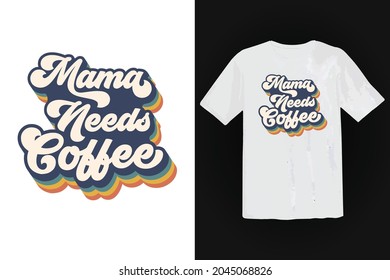 Trendy tshirt design, vintage typography and lettering art, retro slogan