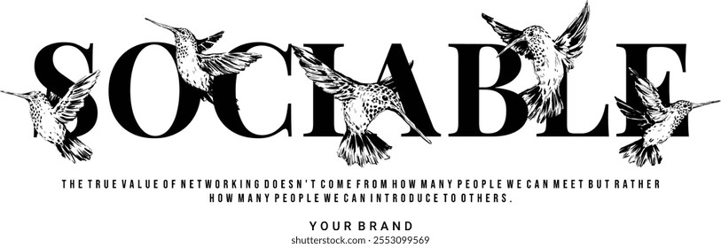 A trendy T-shirt design with the word "SOCIABLE" surrounded by flying birds. The bold typography and dynamic bird graphics symbolize freedom and connection, perfect for a casual, social look.