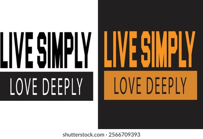 Trendy T-Shirt(Live Simply Love Deeply) 