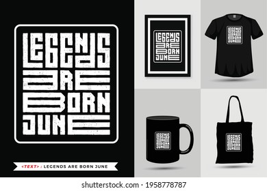 Trendy Typography Quote motivation Tshirt Legends are Born June for print. typographic lettering vertical design template poster, mug, tote bag, clothing, and merchandise