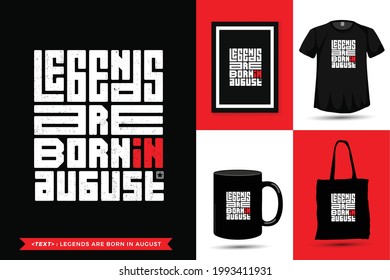 Trendy Typography Quote motivation Tshirt Legends are Born August for print. typographic lettering vertical design template poster, mug, tote bag, clothing, and merchandise