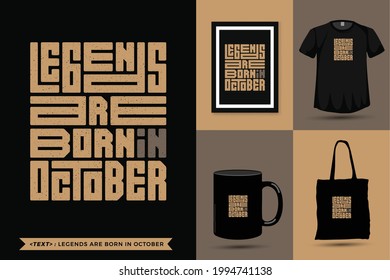 Trendy Typography Quote motivation Tshirt Legends are Born in october for print. typographic lettering vertical design template poster, mug, tote bag, clothing, and merchandise