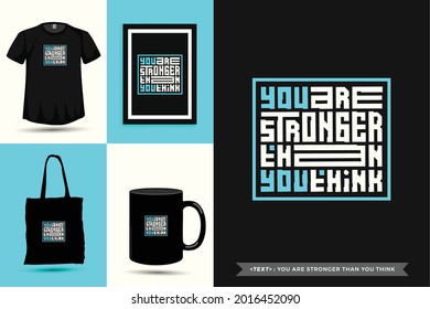 Trendy typography Quote motivation Tshirt You are stronger than you think for print. Typographic lettering vertical design template poster, mug, tote bag, clothing, and merchandise