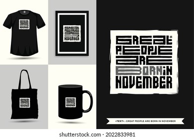 Trendy typography Quote motivation Tshirt Great people are born in november for print. Typographic lettering vertical design template poster, mug, tote bag, clothing, and merchandise