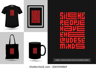 Trendy typography Quote motivation Tshirt silent people have the loudest minds for print. Typographic lettering vertical design template poster, mug, tote bag, clothing, and merchandise