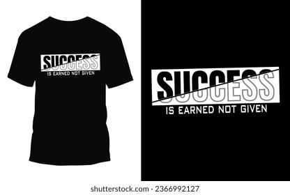 Trendy Typography Quote motivation Tshirt work success is are not given, chase your dream catch your success, success is not the destination it's the journey typographic letter vertical tshirt design