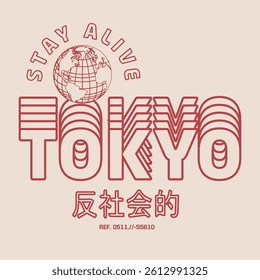Gráfico vetorial na moda com tipografia em estilo retrô arrojada de TÓQUIO com efeitos de linha em camadas, uma ilustração em globo e o texto Stay Alive em um layout curvo