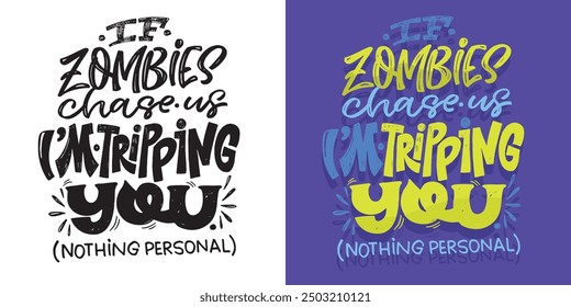 Trendy vector hand drawn doodle lettering quote. Lettering for t-shirt design, mug print, bag print, clothes fashion. 100% hand drawn vector image.
