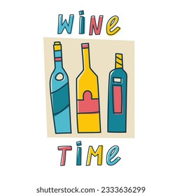 Trendy vector illustration with wine alcohol bottle and glass of red wine, white wine. Wine time lettering phrase. Print for bar, menu, t-shirt